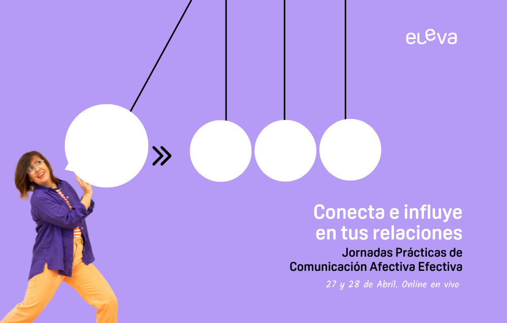 Jornadas prácticas de Comunicación Afectiva Efectiva